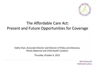 The Affordable Care Act: Present and Future Opportunities for Coverage