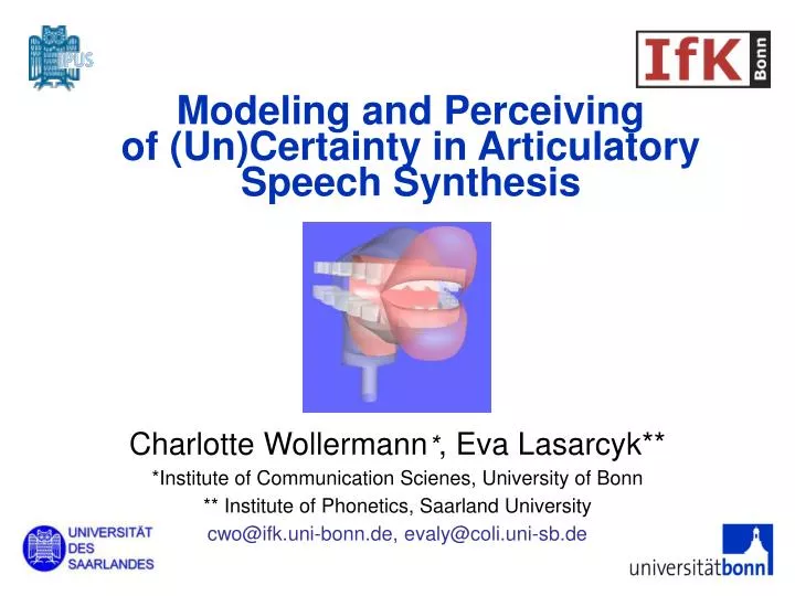 modeling and perceiving of un certainty in articulatory speech synthesis