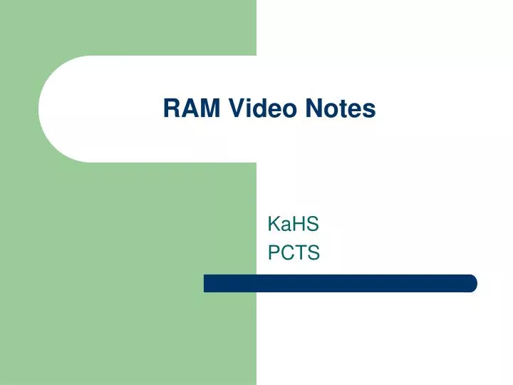 ram video notes