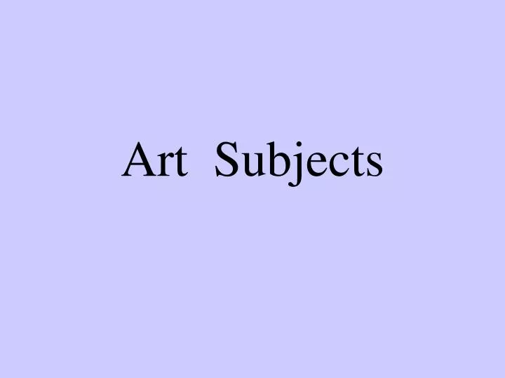 art subjects
