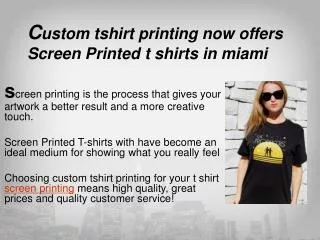 Custom tshirt printing now offers Screen Printed t shirts in