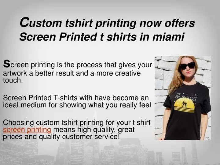 c ustom tshirt printing now offers screen printed t shirts in miami