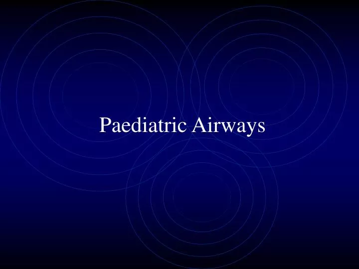 paediatric airways