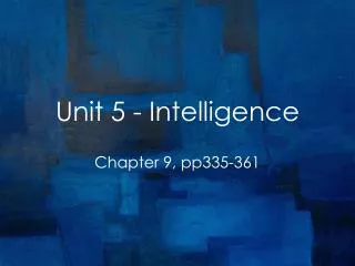 Unit 5 - Intelligence