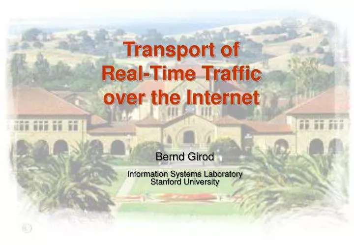 transport of real time traffic over the internet