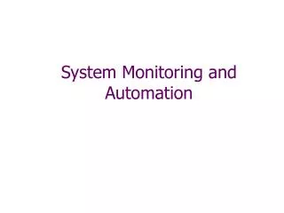 System Monitoring and Automation