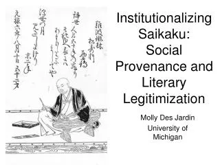 Institutionalizing Saikaku: Social Provenance and Literary Legitimization