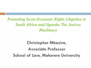 Promoting Socio-Economic Rights Litigation in South Africa and Uganda: The Amicus Machinery