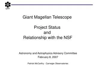 Giant Magellan Telescope Project Status and Relationship with the NSF