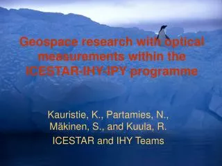 Geospace research with optical measurements within the ICESTAR-IHY-IPY programme