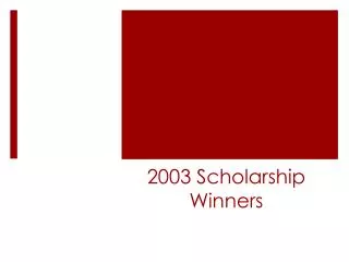 2003 Scholarship Winners