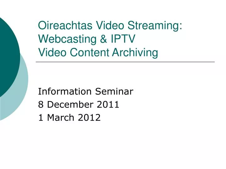 oireachtas video streaming webcasting iptv video content archiving