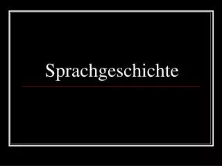 sprachgeschichte