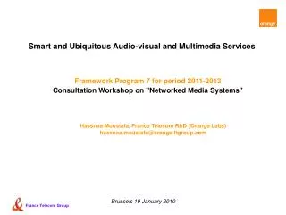 S mart and Ubiquitous Audio-visual and Multimedia Services