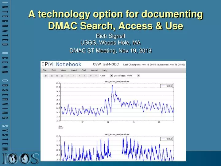 a technology option for documenting dmac search access use