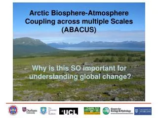 Arctic Biosphere-Atmosphere Coupling across multiple Scales (ABACUS)