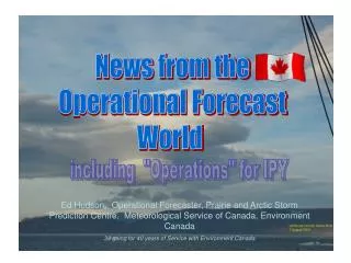 News from the Operational Forecast World