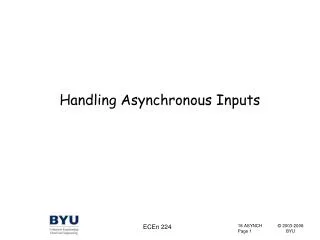 Handling Asynchronous Inputs
