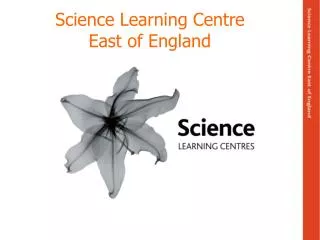 Science Learning Centre East of England