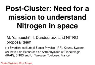 Post-Cluster: Need for a mission to understand Nitrogen in space
