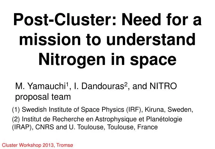 post cluster need for a mission to understand nitrogen in space