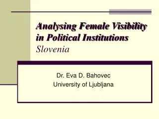Analysing Female Visibility in Political Institutions Slovenia