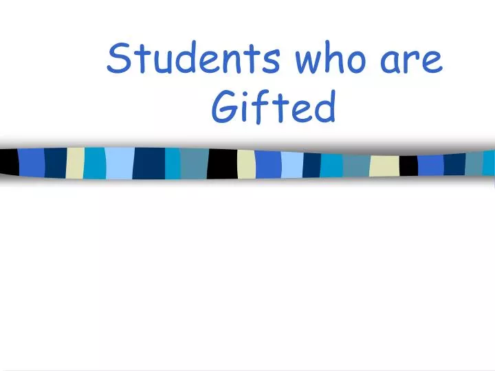 students who are gifted
