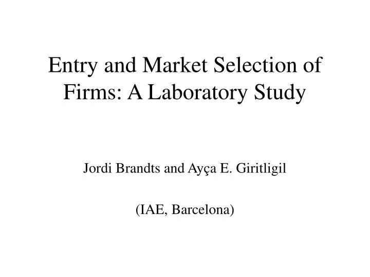 entry and market selection of firms a laboratory study