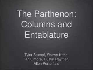The Parthenon: Columns and Entablature