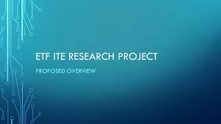 ETF ITE Research project