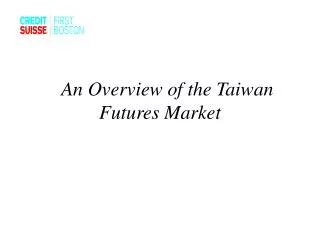 An Overview of the Taiwan Futures Market