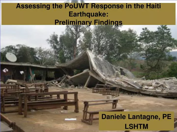 assessing the pouwt response in the haiti earthquake preliminary findings