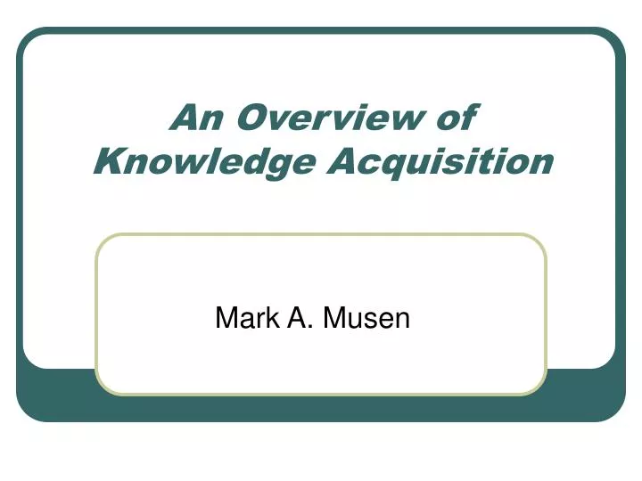 an overview of knowledge acquisition
