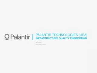 PALANTIR TECHNOLOGIES (USA) INFRASTRUCTURE QUALITY ENGINEERING