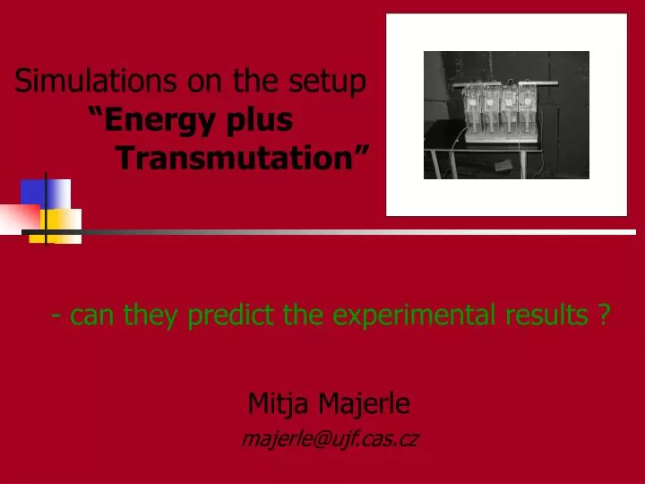 simulations on the setup energy plus transmutation