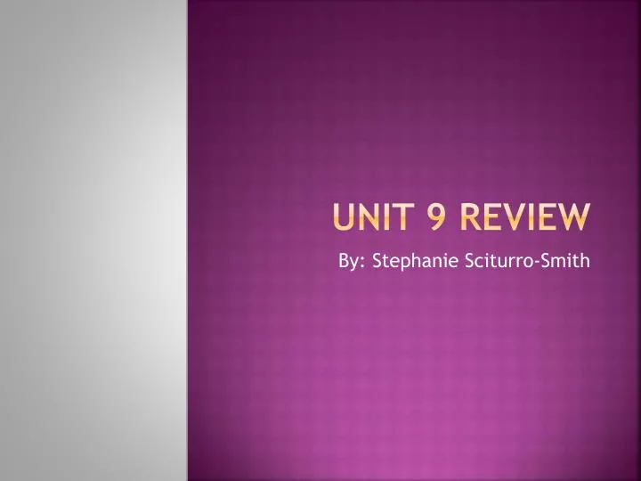 unit 9 review