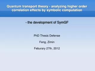 Quantum transport theory - analyzing higher order correlation effects by symbolic computation