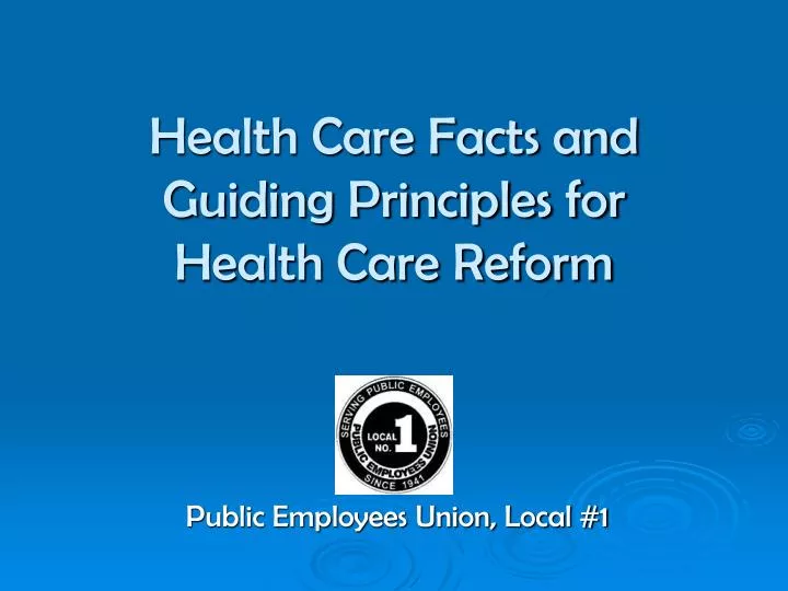 health care facts and guiding principles for health care reform