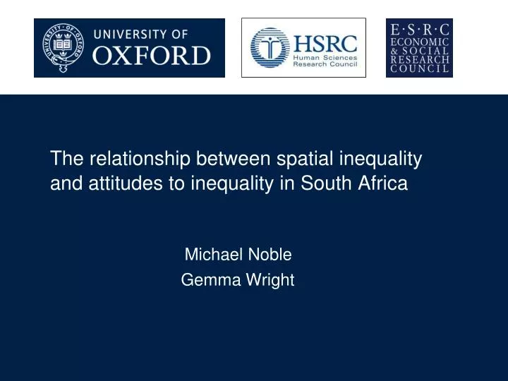 the relationship between spatial inequality and attitudes to inequality in south africa