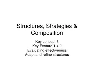 Structures, Strategies &amp; Composition