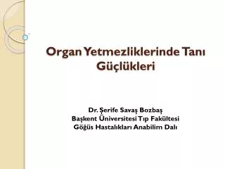 organ yetmezliklerinde tan g l kleri