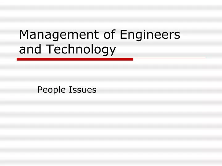 management of engineers and technology