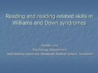 Reading and reading-related skills in Williams and Down syndromes