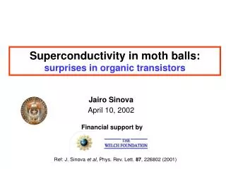 Superconductivity in moth balls: surprises in organic transistors