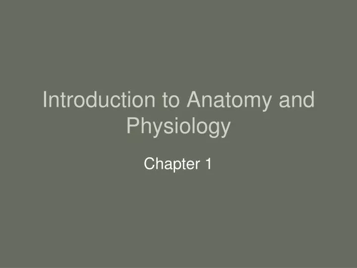introduction to anatomy and physiology