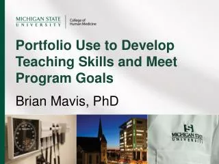 Portfolio Use to Develop Teaching Skills and Meet Program Goals