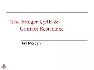 The Integer QHE &amp; 	Contact Resistance