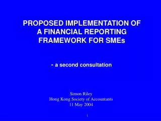 PROPOSED IMPLEMENTATION OF A FINANCIAL REPORTING FRAMEWORK FOR SMEs