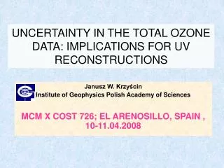 UNCERTAINTY IN THE TOTAL OZONE DATA: IMPLICATIONS FOR UV RECONSTRUCTIONS