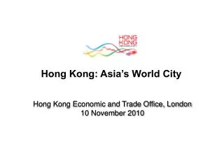 Hong Kong Economic and Trade Office, London 10 November 2010